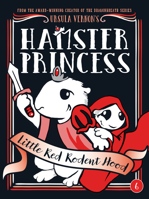 Title details for Little Red Rodent Hood by Ursula Vernon - Wait list